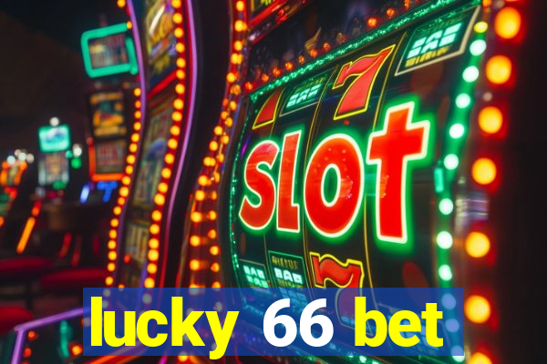 lucky 66 bet